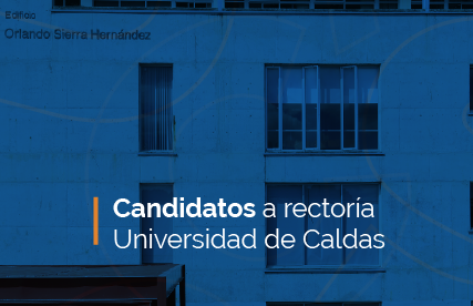 Candidatos a rectoría UCaldas