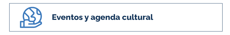 Eventos y Agenda Cultural